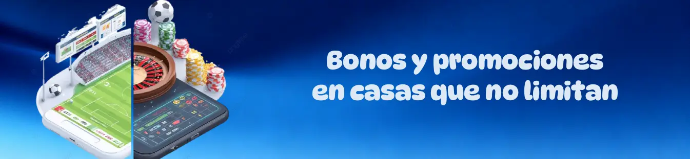 casas de apuestas que no te limitan